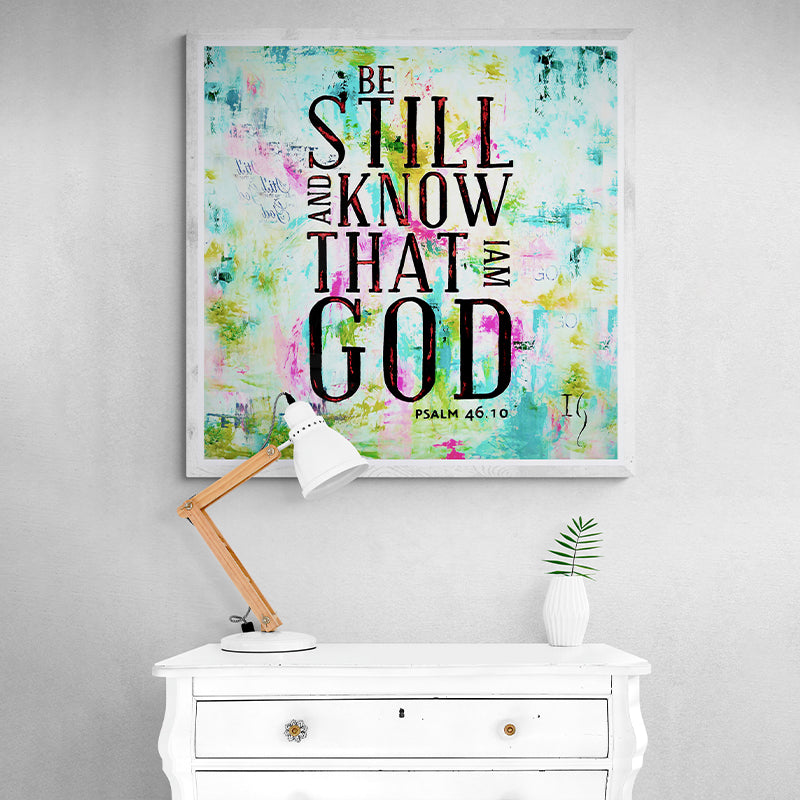 Be Still and Know That I Am God