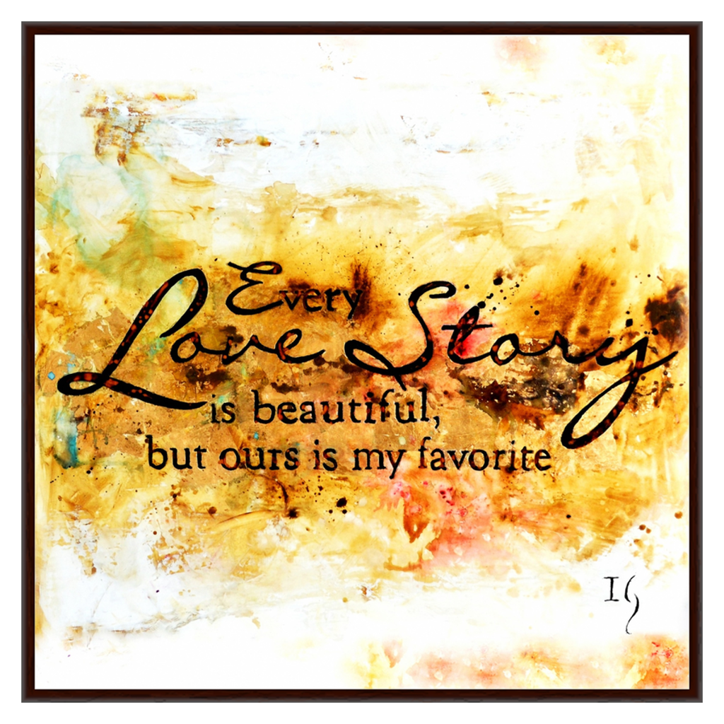 Every Love Story Is Beautiful - ivanguaderramaonlinestores