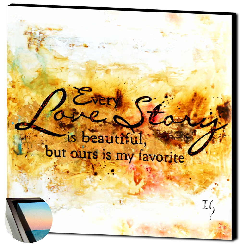 Every Love Story Is Beautiful - ivanguaderramaonlinestores