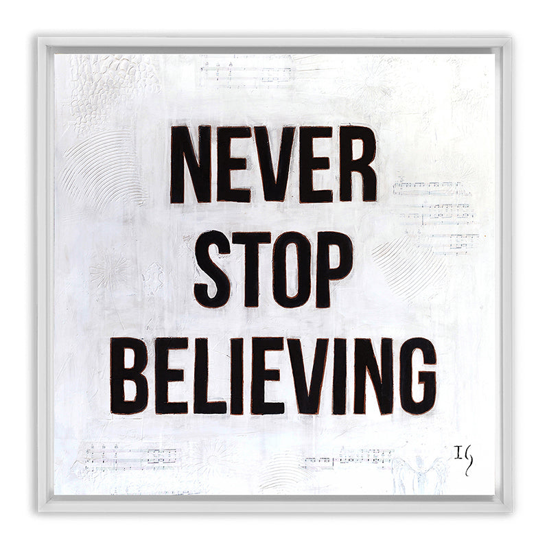 Never Stop Believing