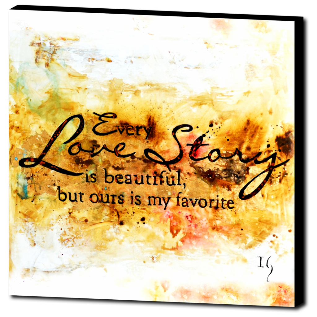 Every Love Story Is Beautiful - ivanguaderramaonlinestores