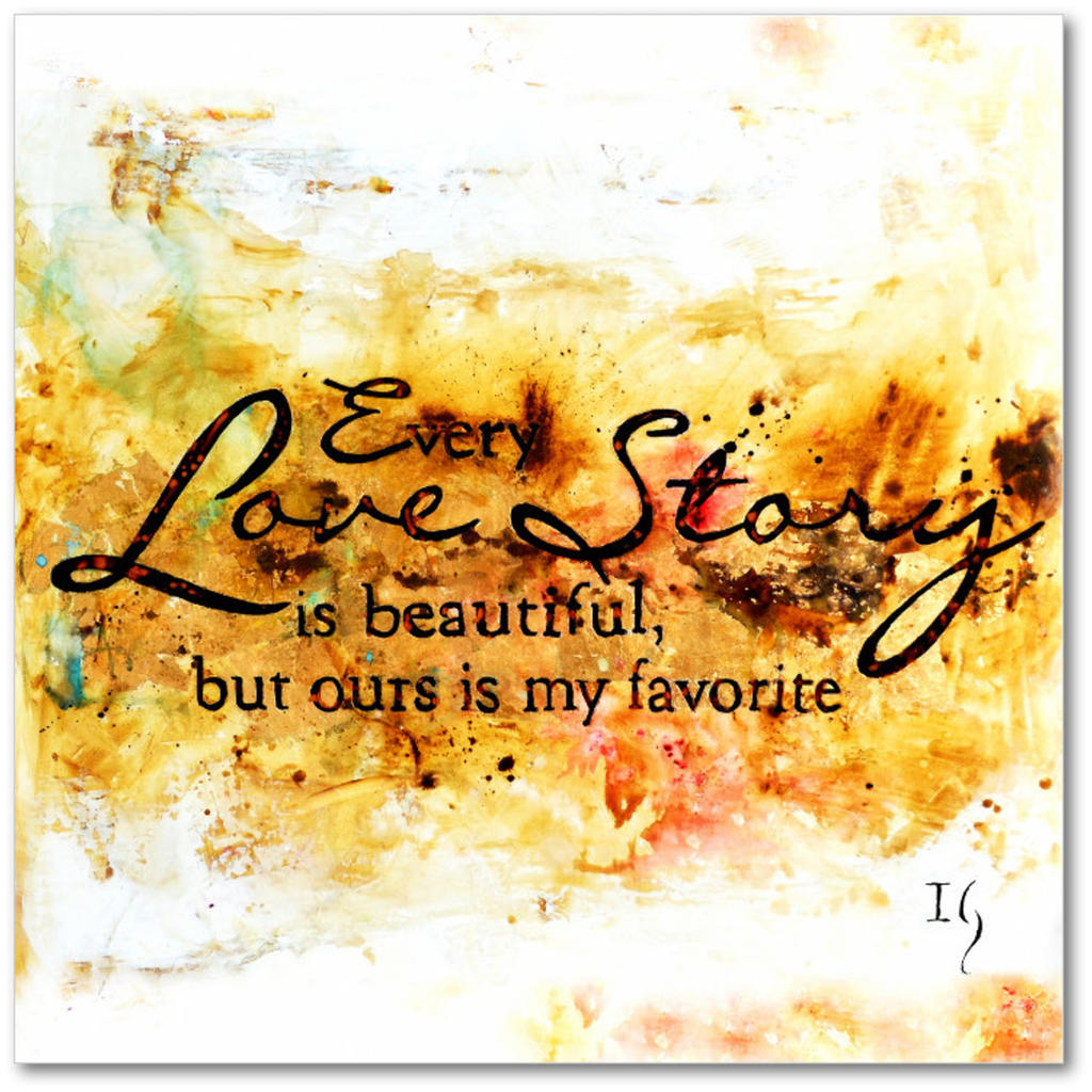 Every Love Story Is Beautiful - ivanguaderramaonlinestores