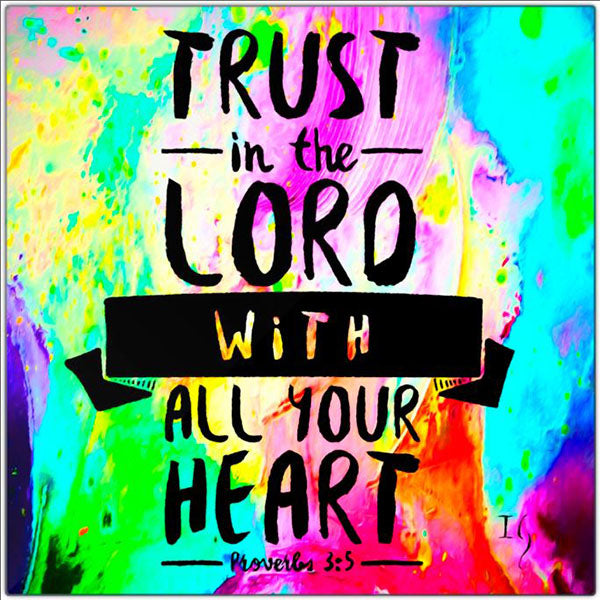 Trust In The Lord With all Your heart - ivanguaderramaonlinestores